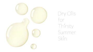 Dry Oils for the Summer