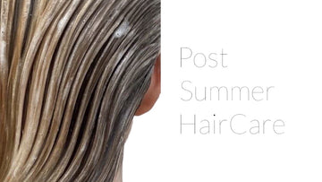 Post Summer Hair Care