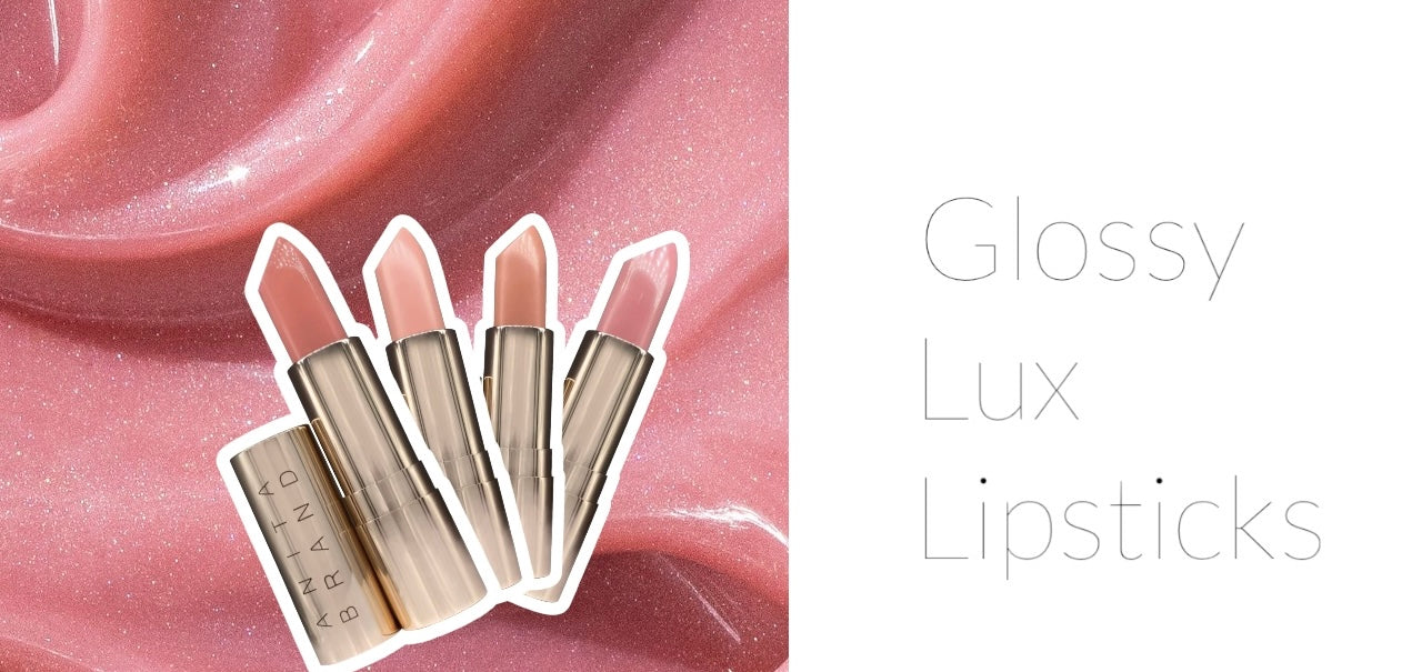 Glossy lux lipsticks